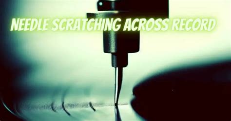 scratch test needle|needle scratch on record.